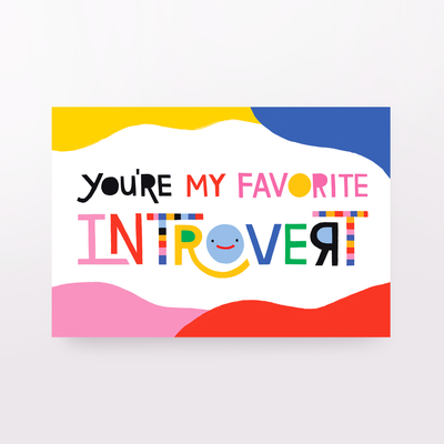 You're My Favorite Introvert Greeting Card