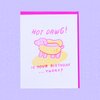 Hot Dawg! Is your birthday...today? Greeting Card