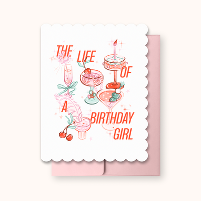 Life of a Birthday Girl Birthday Card
