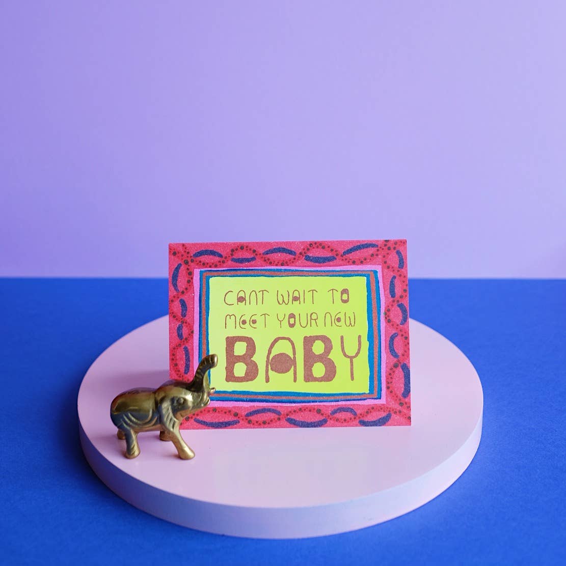Can't Wait To Meet Your New Baby Card