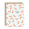 You're on a Roll Greeting Card