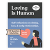 Loving Is Human (Dating Edition)