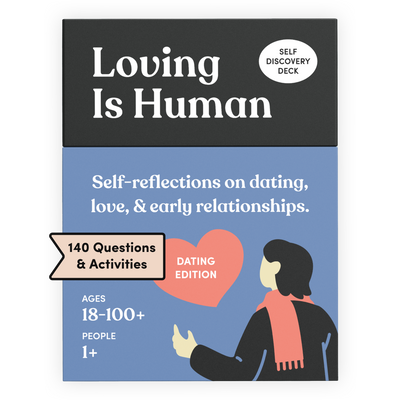 Loving Is Human (Dating Edition)