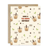 Tea-rrific Milk Tea Birthday Card