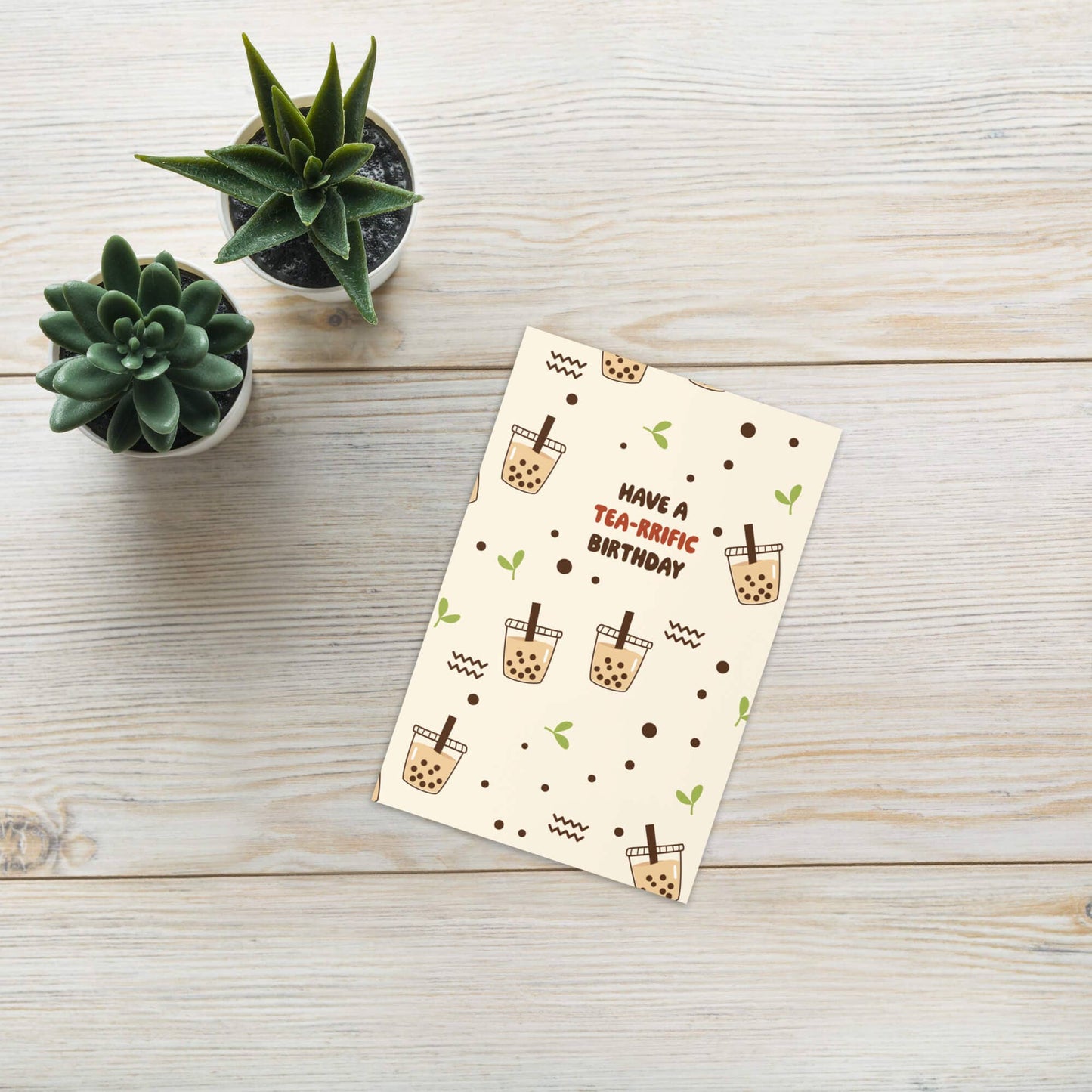 Tea-rrific Milk Tea Birthday Card