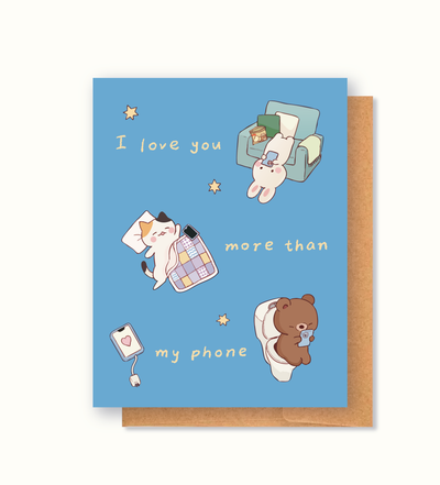 Love You More Than My Phone Card
