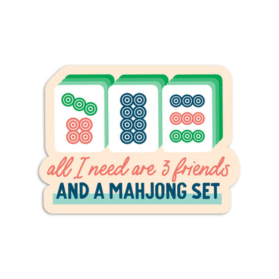 All I need are friends and mahjong vinyl sticker