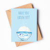 Have You Eaten Yet Card