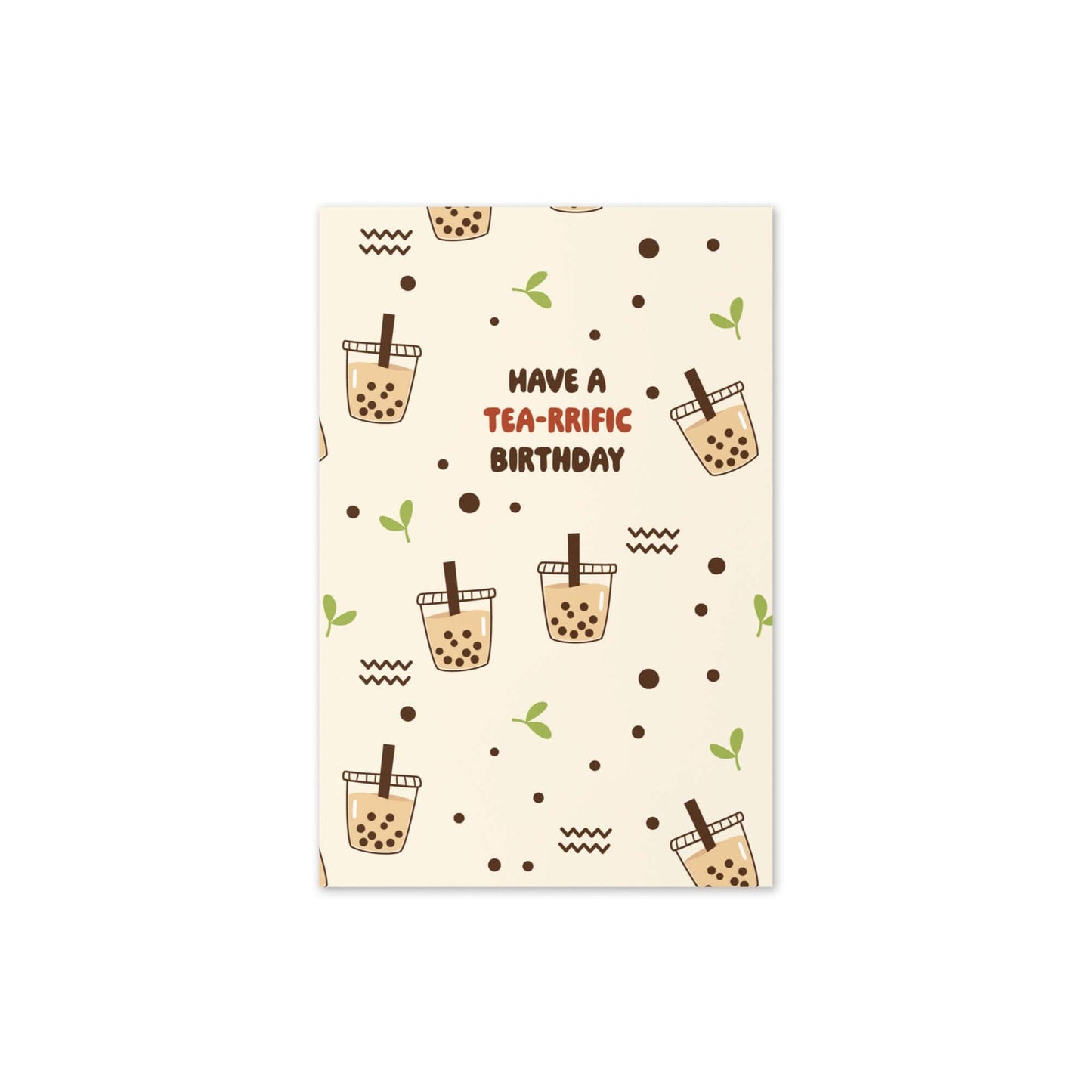 Tea-rrific Milk Tea Birthday Card