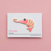 Shrimple Minded Hard Enamel Pin