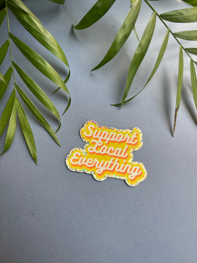 Support Local Everything Sticker