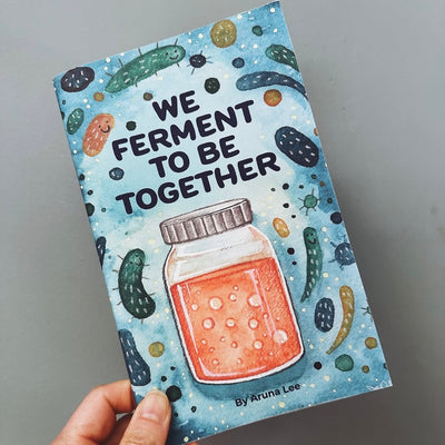 We Ferment to Be Together Zine