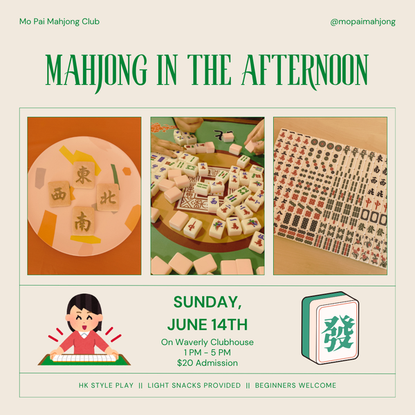 CLUBHOUSE: Mahjong in the Afternoon with Mo Pai Mahjong Club