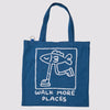 WALK MORE PLACES Tote Bag