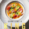 Cook Like a King