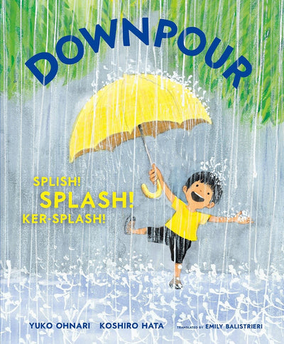Downpour:  Splish! Splash! Ker-Splash!