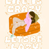 Crazy Lazy Print