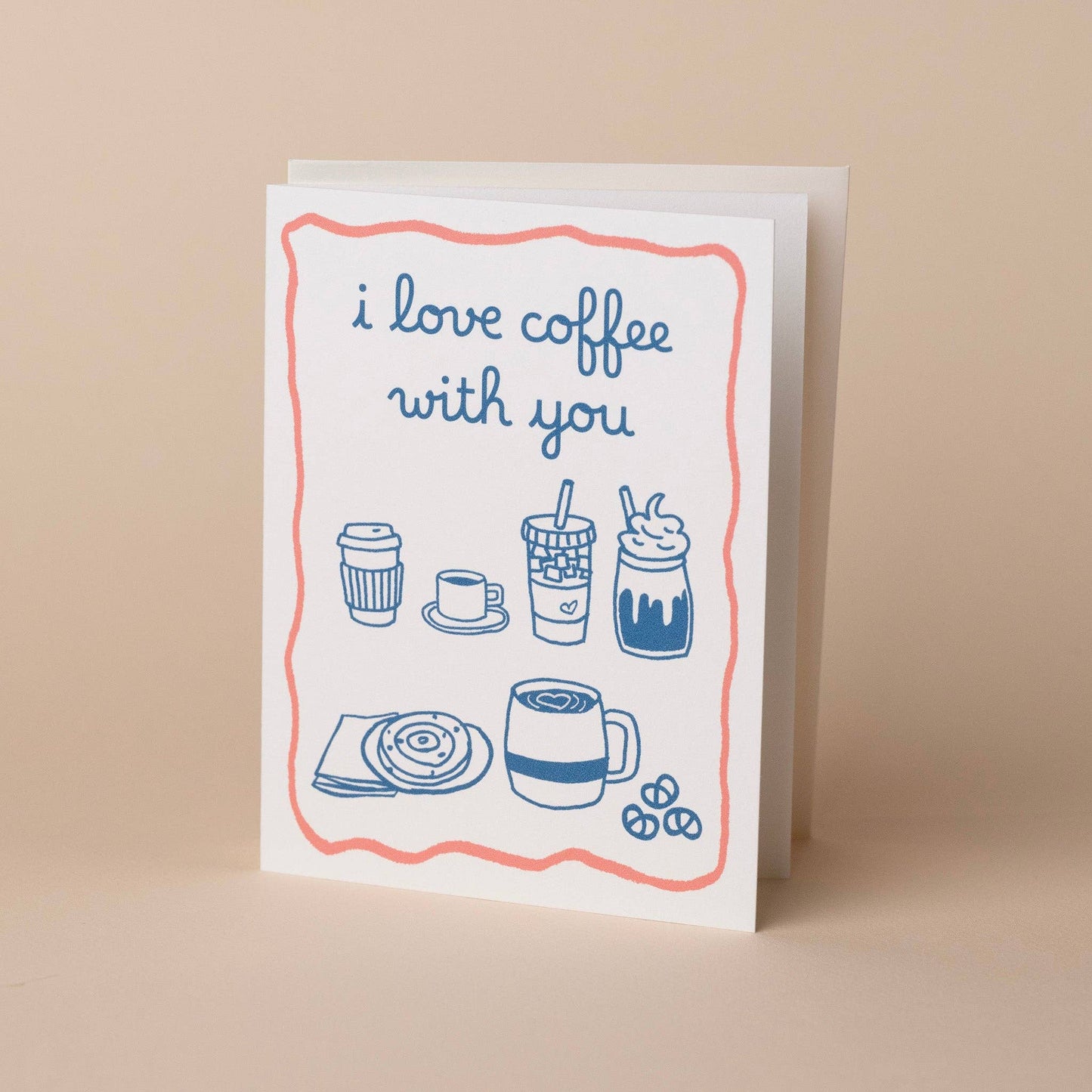 I Love Coffee WIth You - Greeting Card