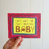 Can't Wait To Meet Your New Baby Card