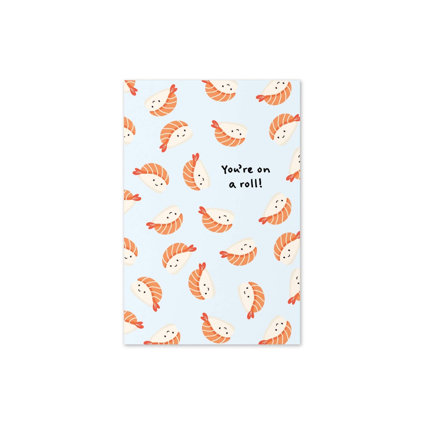 You're on a Roll Greeting Card