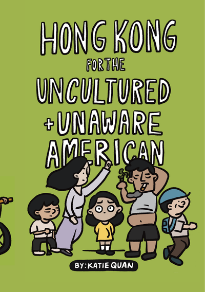 Hong Kong for the Uncultured & Unaware American Zine
