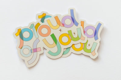 Proud of You Sticker