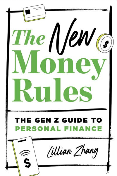 The New Money Rules:  The Gen Z Guide to Personal Finance