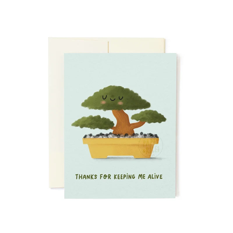 Thanks For Keeping Me Alive Card