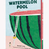 Watermelon Pool